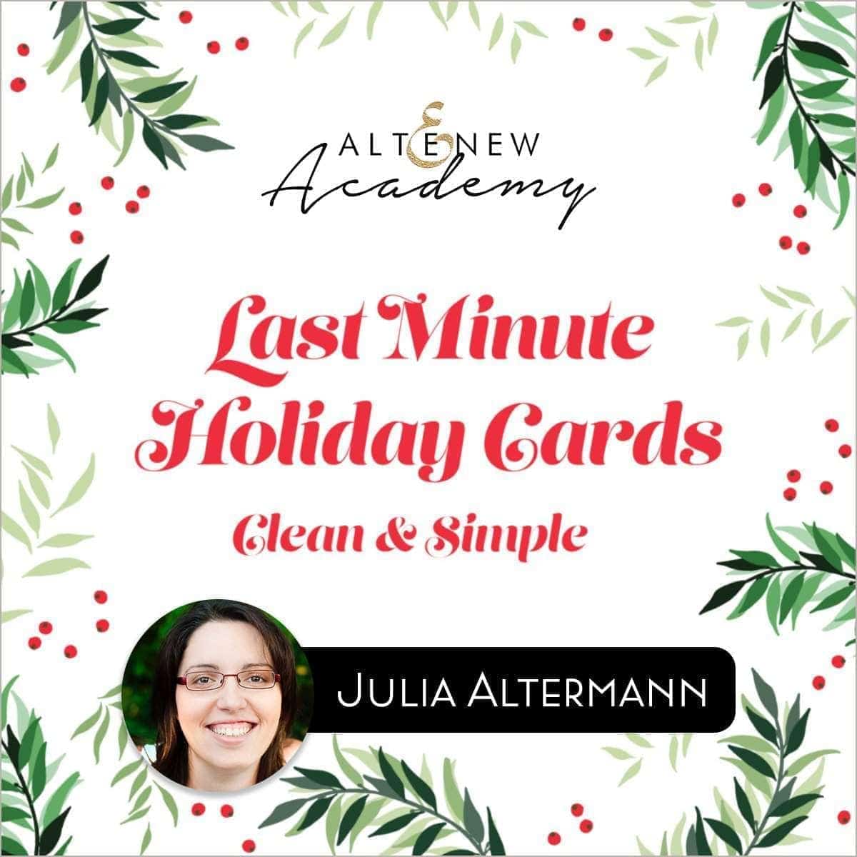 Altenew Class Last Minute Holiday Cards Online Cardmaking Class
