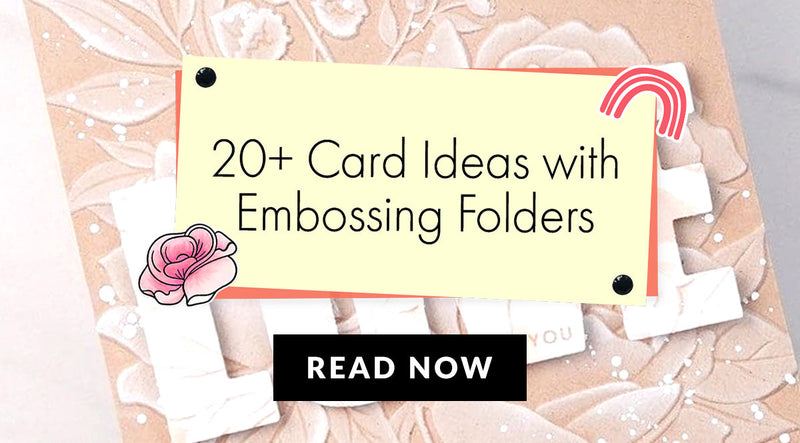 22 Handmade Card Ideas with 3D Embossing Folders