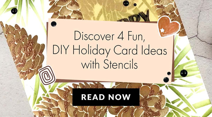 A Holi-date with Stencils: DIY Christmas Card Ideas
