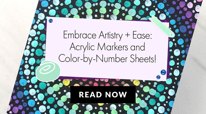 New Acrylic Markers and Color-by-Number Sheets: Everything You Need to Know!