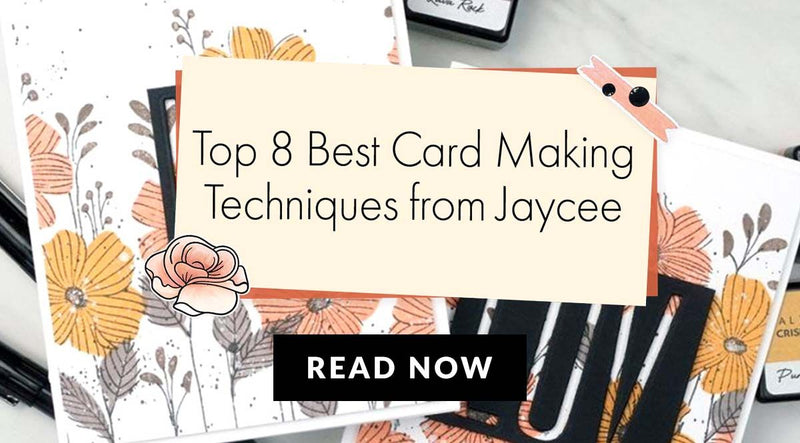 The Best Practical Card Making Techniques We've Learned from Jaycee