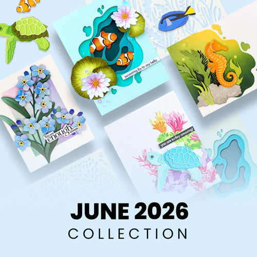 June 2026 Ocean Themed Dies, Sentiment Banners, Forget-Me-Nots, Lilies, Marine Life Designs, & More!