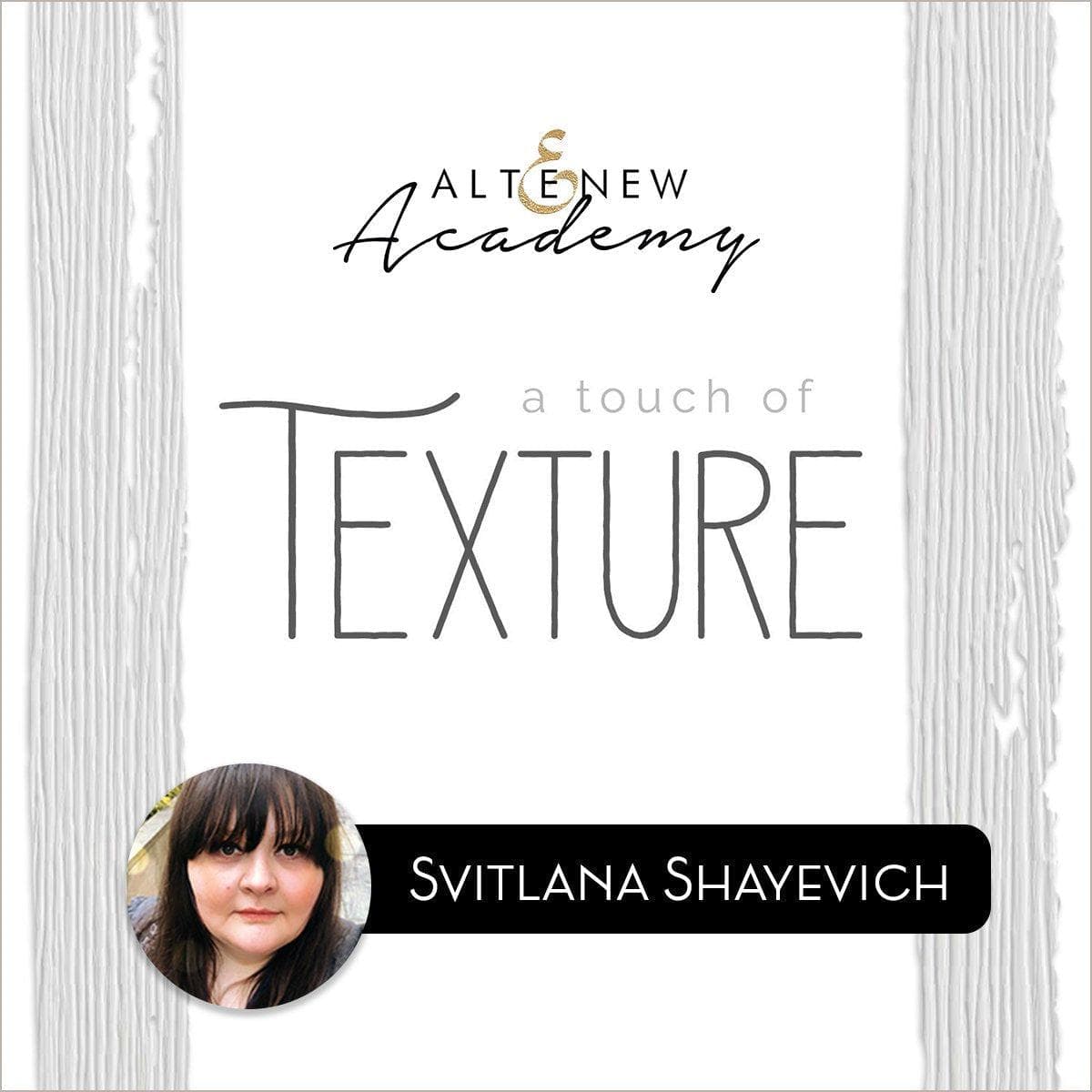 Altenew Class A Touch of Texture Online Cardmaking Class