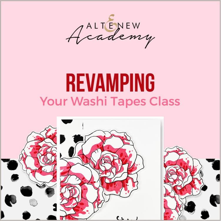 Altenew Creativity Kit Featurette Revamping Your Washi Tapes Class